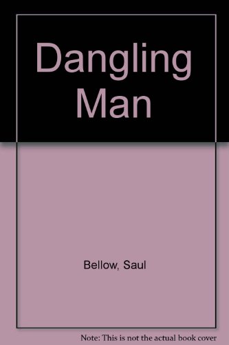 Dangling Man (9780297995166) by Saul Bellow