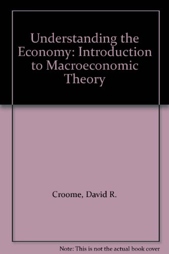 Imagen de archivo de Understanding the Economy: Introduction to Macroeconomic Theory a la venta por Mispah books