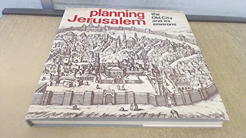 Imagen de archivo de PLANNING JERUSALEM: the OLD TOWN and its ENVIRONS.* a la venta por L. Michael