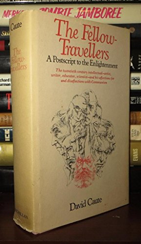 Imagen de archivo de The Fellow Travellers : A Postscript to the Enlightenment a la venta por Better World Books