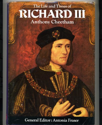 Stock image for The Life and Times of Richard III : King and Queens of England Series. General Editor Antonia Fraser for sale by WorldofBooks