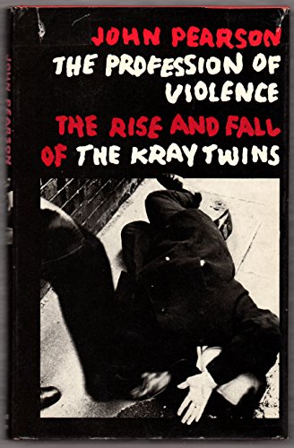 Stock image for The profession of violence: The rise and fall of the Kray twins for sale by Book Deals