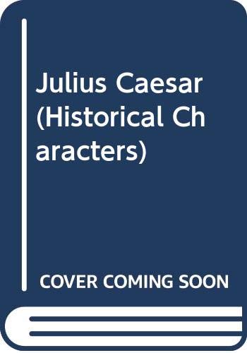 Julius Caesar (Historical Characters) (9780298120116) by Muccini, Peter