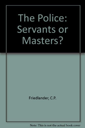 Stock image for The Police: servants or masters? for sale by Cotswold Internet Books