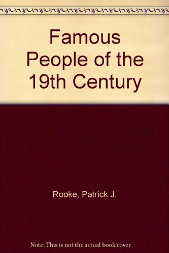 Beispielbild fr Famous People of the 19th Century zum Verkauf von PsychoBabel & Skoob Books