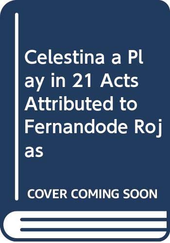 9780299017743: Celestina a Play in 21 Acts Attributed to Fernandode Rojas