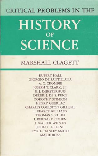 Beispielbild fr Critical Problems in the History of Science: Proceedings of the Institute for the History of Science, 1957 zum Verkauf von HPB-Red