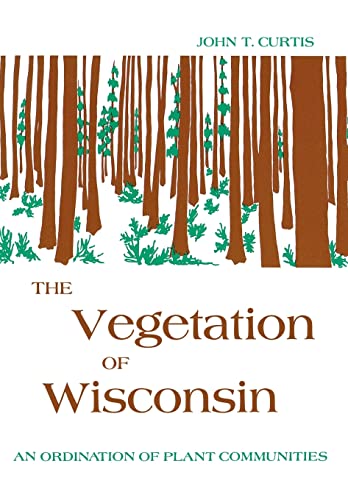Vegetation of Wisconsin - An Ordination of Plant Communities