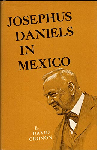 Beispielbild fr Josephus Daniels in Mexico zum Verkauf von Better World Books