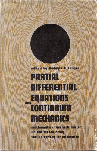 Stock image for Partial Differential Equations and Continuum Mechanics: proceedings of an international conference conducted by the mathematics research center at the university of wisconsin, madison, June 7-15, 1960 (Mathematics Research Center Pubns., No.) for sale by Zubal-Books, Since 1961