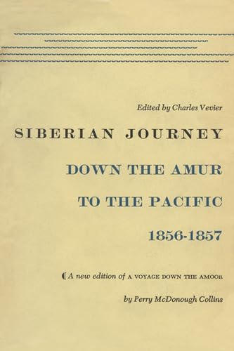 Stock image for Siberian Journey: Down the Amur to the Pacific, 1856 "1857 for sale by Midtown Scholar Bookstore