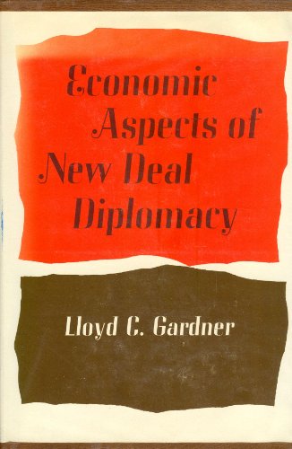 9780299031909: Economic Aspects of New Deal Diplomacy