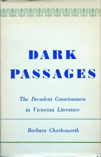 9780299033903: Dark Passages: Decadent Consciousness in Victorian Literature