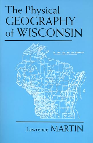 Beispielbild fr The Physical Geography of Wisconsin zum Verkauf von Wonder Book