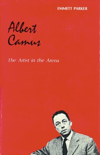 Albert Camus: The Artist in the Arena (9780299035549) by Parker, Emmett