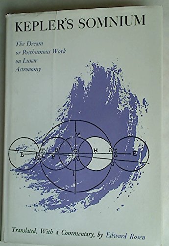 9780299040406: Somnium: The Dream, or Posthumous Work on Lunar Astronomy