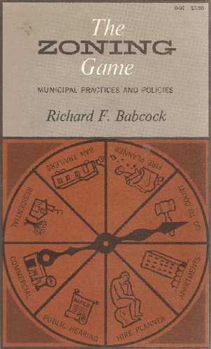 Imagen de archivo de Zoning Game: Municipal Practices and Policies a la venta por BooksRun