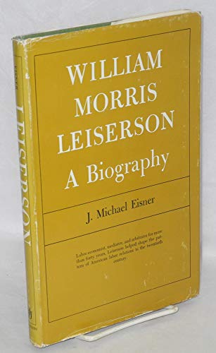 Beispielbild fr William Morris Leiserson : A Biography zum Verkauf von Better World Books