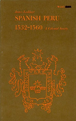 Beispielbild fr Spanish Peru, 1532-1560 : A Colonial Society zum Verkauf von Cassidy's  Bookstore