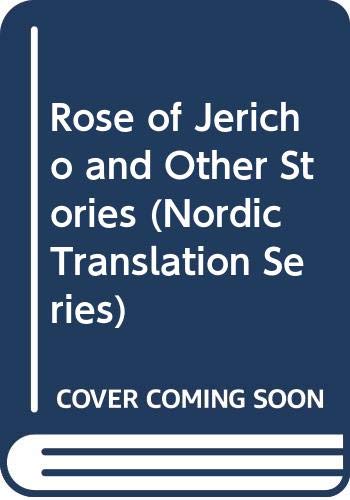 Stock image for Rose of Jericho and Other Stories (Nordic Translation Series) for sale by Powell's Bookstores Chicago, ABAA
