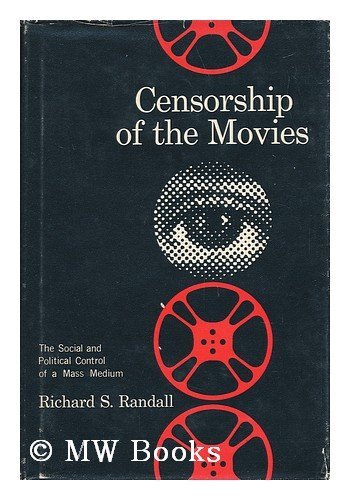Beispielbild fr Censorship of the Movies : The Social and Political Control of a Mass Medium zum Verkauf von Better World Books