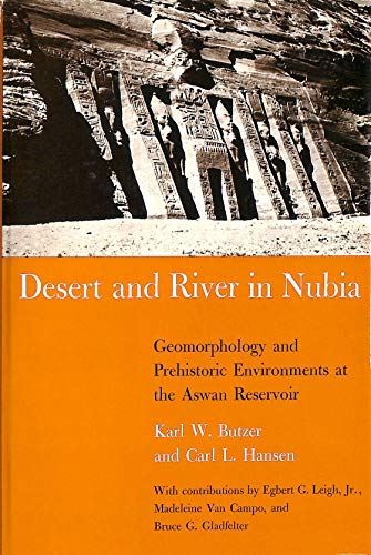 Imagen de archivo de Desert and River in Nubia: Geomorphology and Prehistoric Environments at the Aswan Reservoir a la venta por Powell's Bookstores Chicago, ABAA