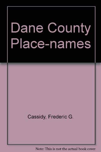 Imagen de archivo de Dane County Place-Names a la venta por ThriftBooks-Atlanta