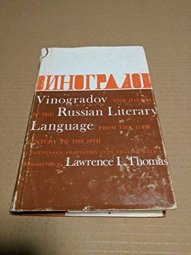 Imagen de archivo de Vinogradov : History of the Russian Literary Language from the 17th to the 19th Centuries a la venta por Better World Books