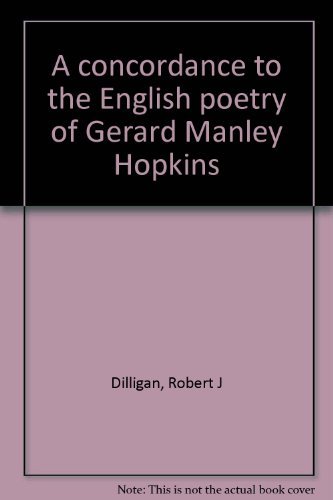 Stock image for A Concordance to the English Poetry of Gerard Manley Hopkins. for sale by Yushodo Co., Ltd.
