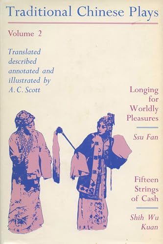 9780299053741: Traditional Chinese Plays, Volume 2: Longing for Worldly Pleasures/Fifteen Strings of Cash