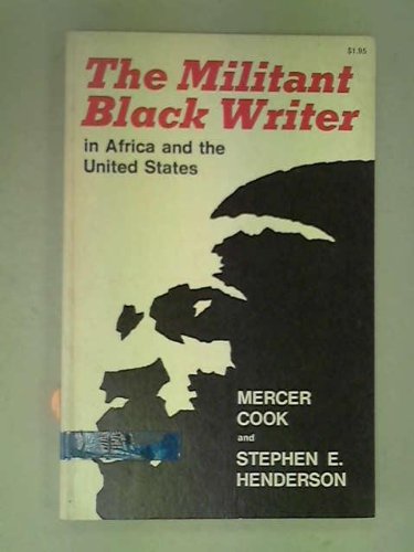 Beispielbild fr Militant Black Writer in Africa and the United States zum Verkauf von Better World Books