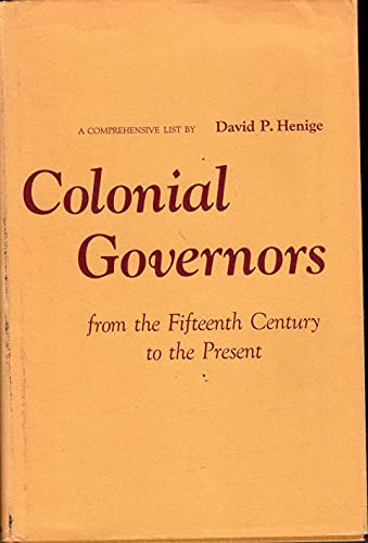 Stock image for COLONIAL GOVERNORS From the Fifteenth Century to the Present for sale by Riverow Bookshop