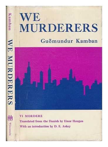 9780299055110: We Murderers; a Play in Three Acts. Translated from the Danish by Einar Haugen. with an Introd. by D. E. Askey