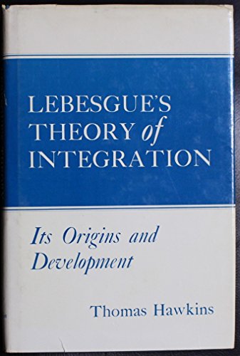 

Lebesgue's theory of integration: Its origins and development