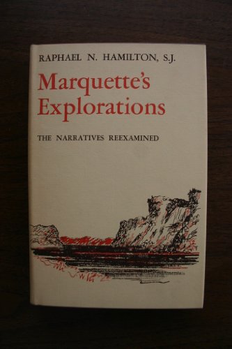 Stock image for Marquette's Explorations : The Narratives Reexamined for sale by Better World Books