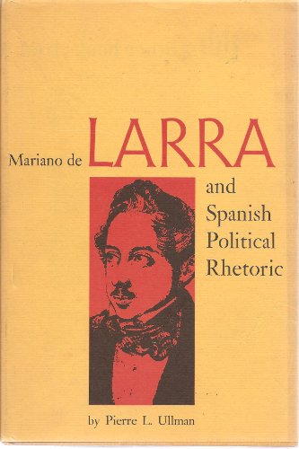 Mariano de Larra and Spanish Political Rhetoric
