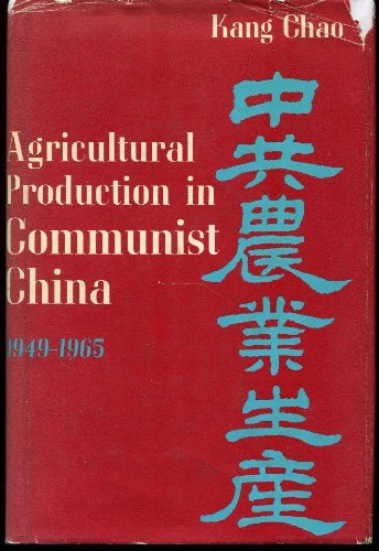 Imagen de archivo de Agricultural Production in Communist China, 1949-65 a la venta por Better World Books