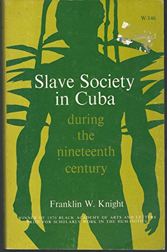 Stock image for Slave Society in Cuba During the Nineteenth Century for sale by SecondSale