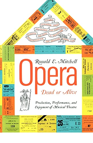Stock image for Opera?Dead or Alive: Production, Performance and Enjoyment of Musical Theatre for sale by Wonder Book