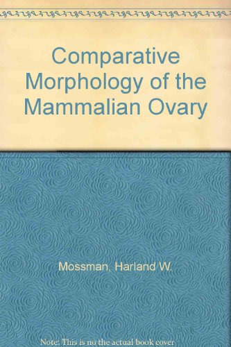 9780299059347: Comparative Morphology of the Mammalian Ovary