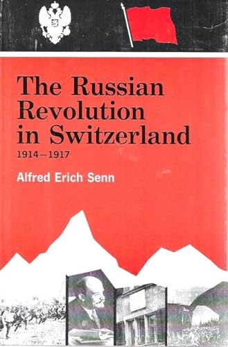 The Russian Revolution in Switzerland 1914-1917