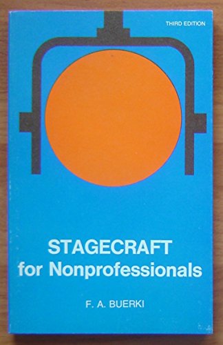 Stock image for Stagecraft for Nonprofessionals: Second UW Press Edition for sale by The Yard Sale Store