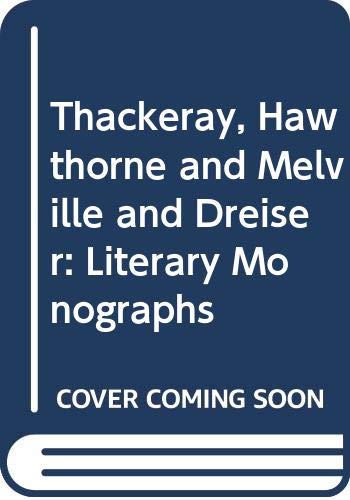 9780299066208: Thackeray, Hawthorne and Melville and Dreiser: Literary Monographs