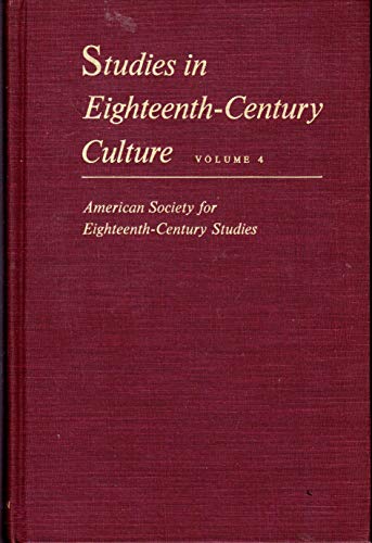 Stock image for Studies in Eighteenth-Century Culture, volume 4 for sale by J. HOOD, BOOKSELLERS,    ABAA/ILAB