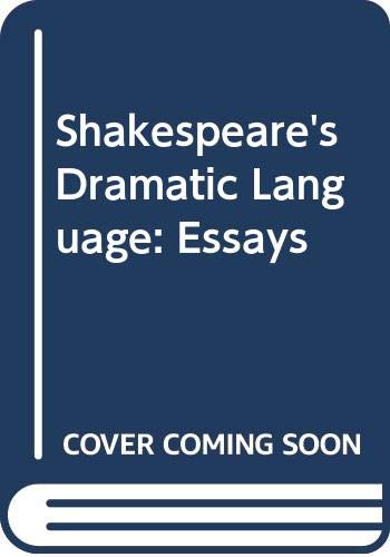 Stock image for Shakespeare's Dramatic Language for sale by Better World Books