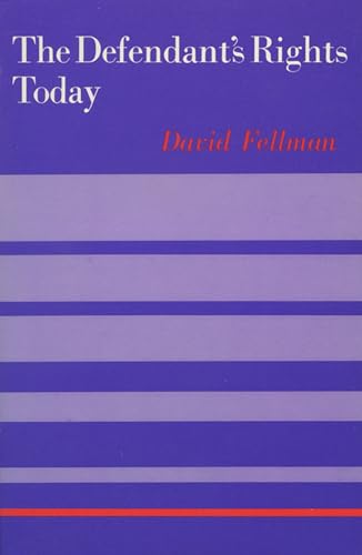 The Defendant's Rights Today - Fellman, David