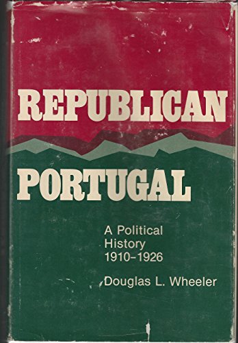 9780299074500: Republican Portugal: A Political History, 1910-1926