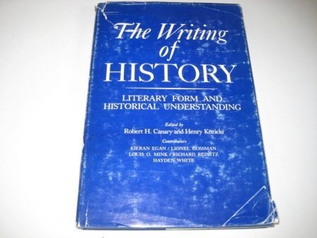 Imagen de archivo de The Writing of History: Literary Form and Historical Understanding a la venta por Rosario Beach Rare Books