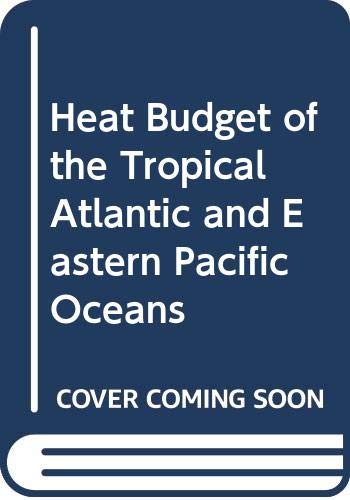 Beispielbild fr Heat Budget Atlas of the Tropical Atlantic and Eastern Pacific Oceans zum Verkauf von Zubal-Books, Since 1961