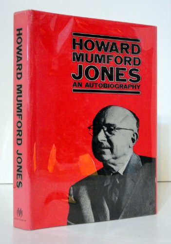 Howard Mumford Jones: An Autobiography. (9780299077709) by Jones, Howard Mumford